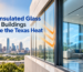 How Insulated Glass Helps Buildings Handle the Texas Heat